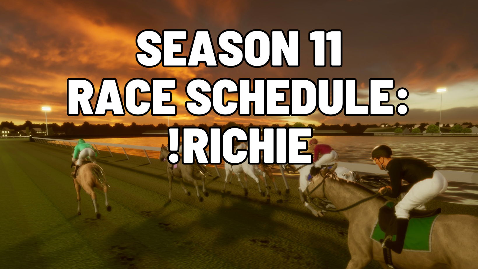 Season 11 Race Schedule: !Richie