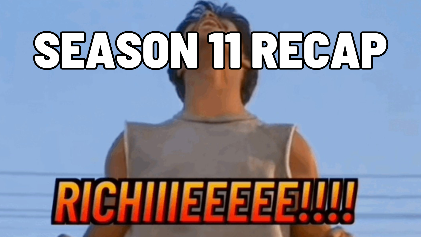 Season 11 Recap: Richie!!!!